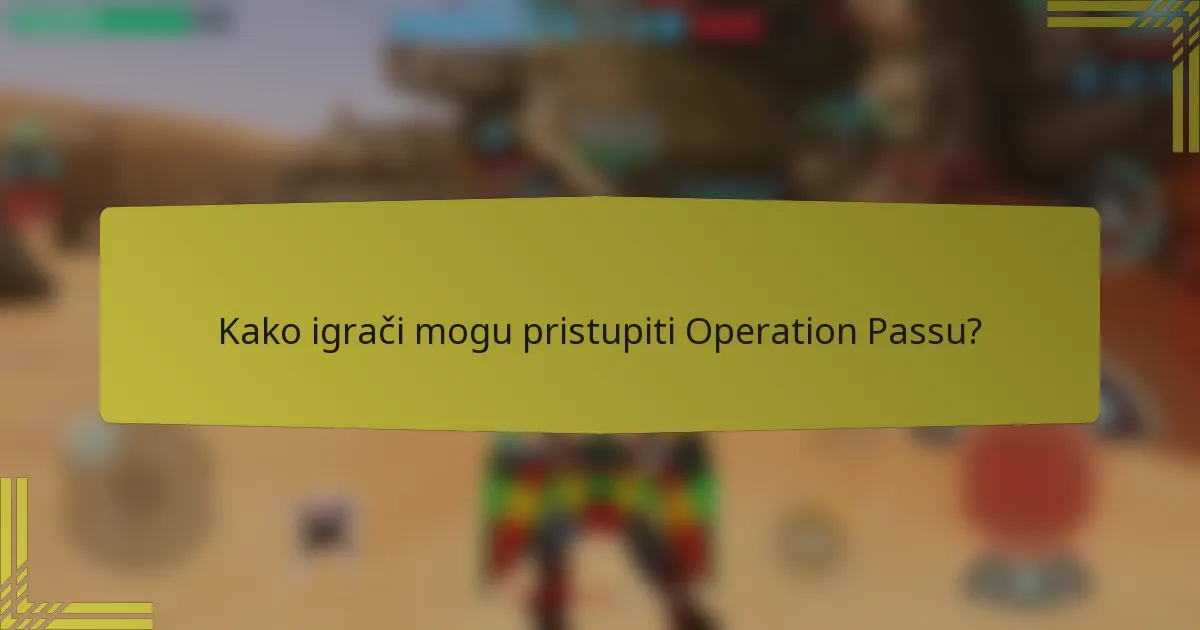 Kako igrači mogu pristupiti Operation Passu?