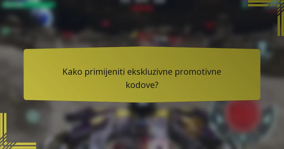 Kako primijeniti ekskluzivne promotivne kodove?