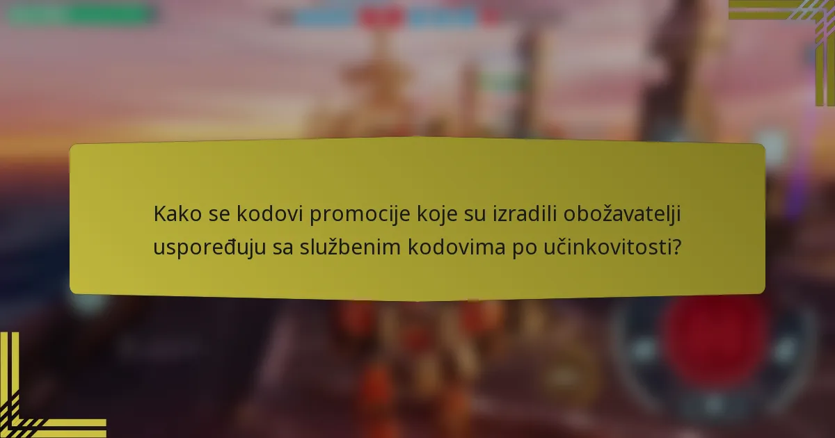 Kako se kodovi promocije koje su izradili obožavatelji uspoređuju sa službenim kodovima po učinkovitosti?