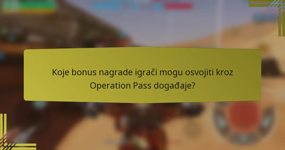 Koje bonus nagrade igrači mogu osvojiti kroz Operation Pass događaje?