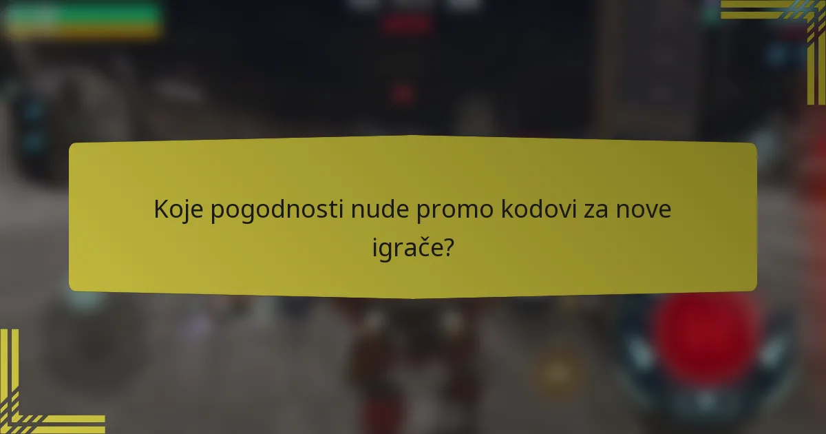 Koje pogodnosti nude promo kodovi za nove igrače?
