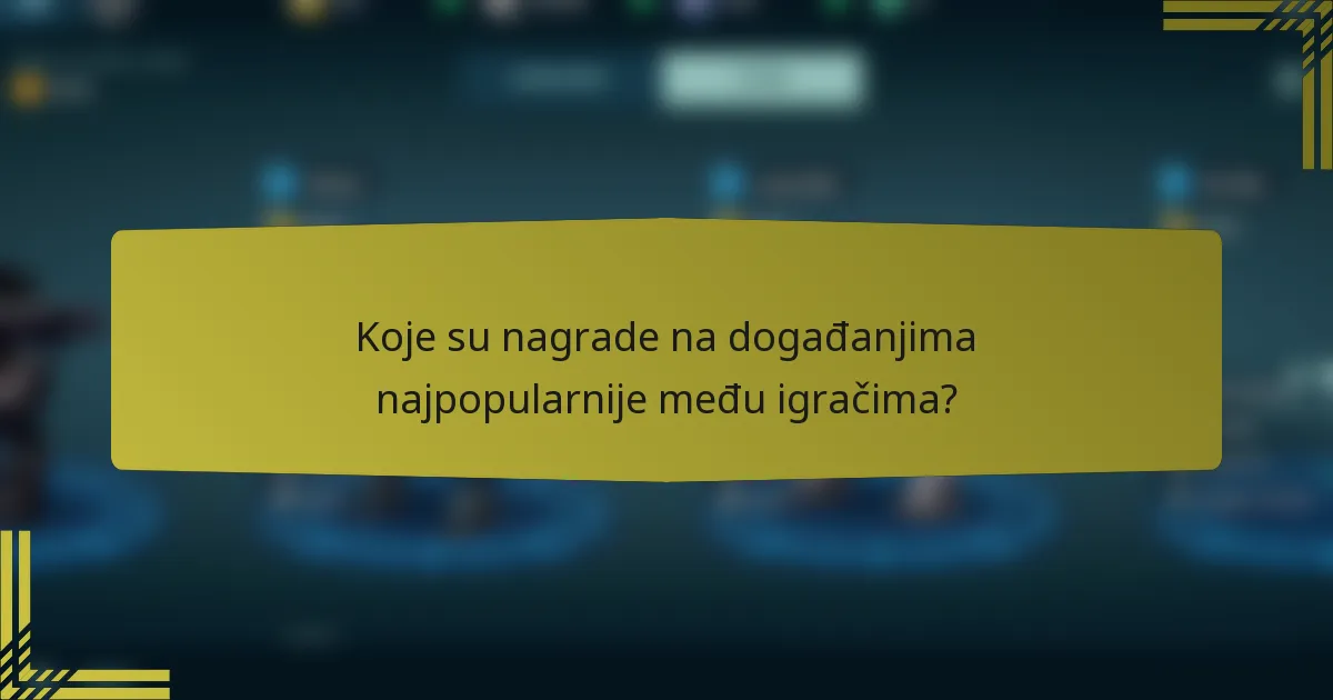 Koje su nagrade na događanjima najpopularnije među igračima?