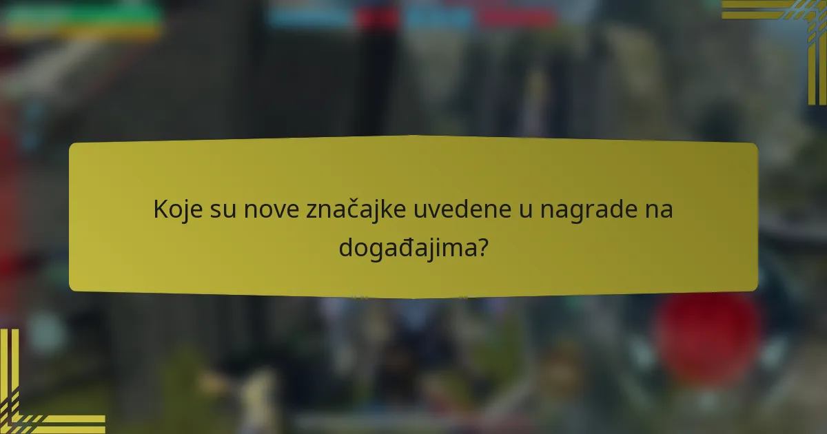 Koje su nove značajke uvedene u nagrade na događajima?