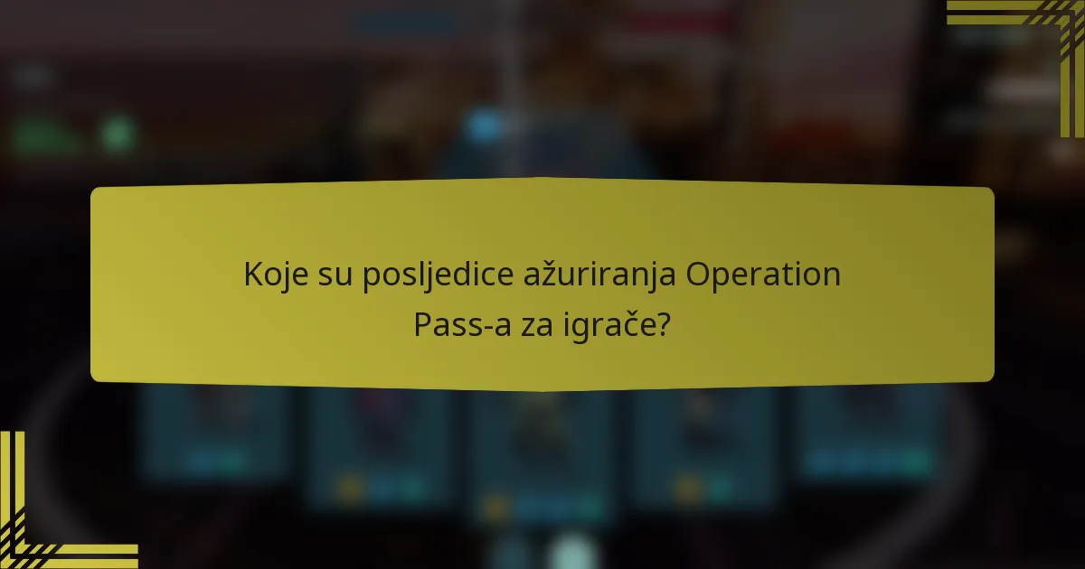 Koje su posljedice ažuriranja Operation Pass-a za igrače?