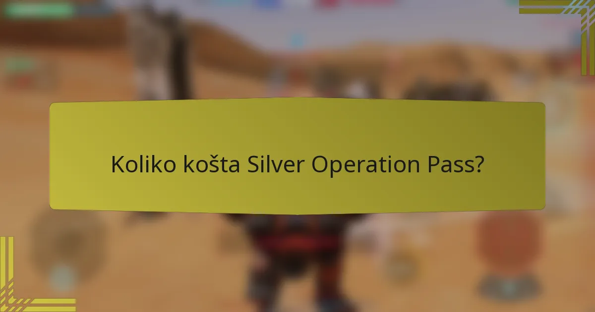 Koliko košta Silver Operation Pass?