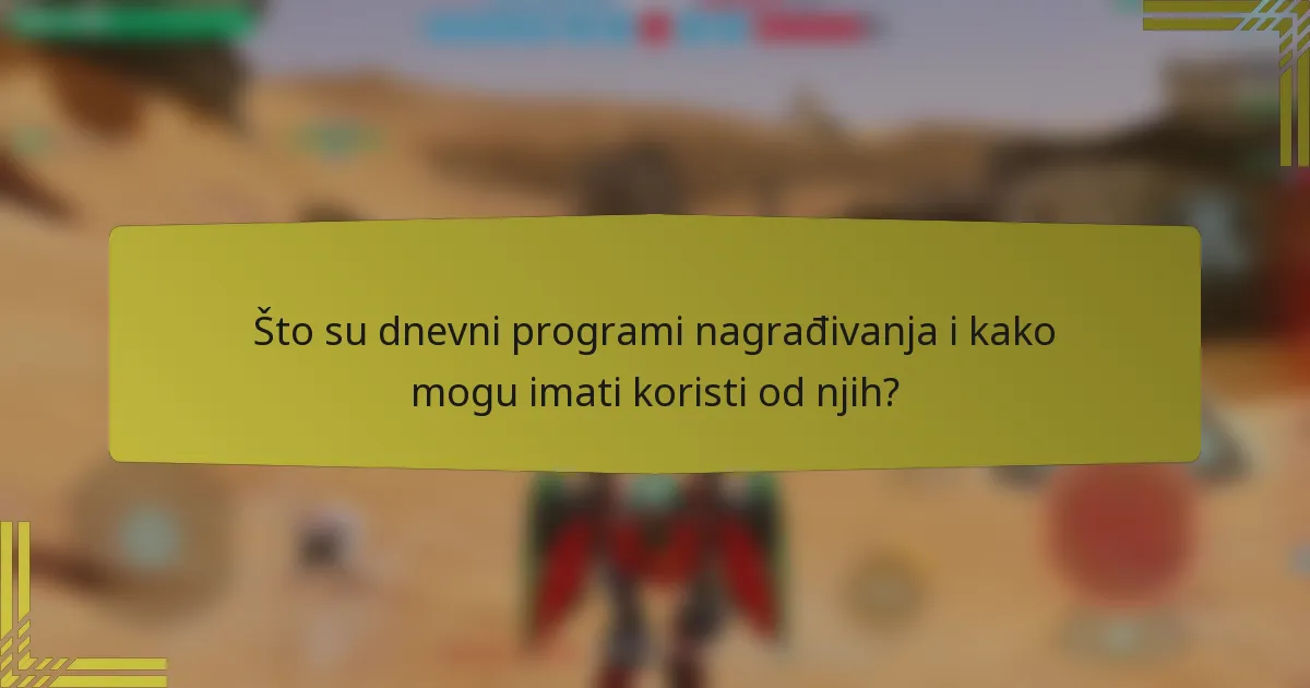 Što su dnevni programi nagrađivanja i kako mogu imati koristi od njih?