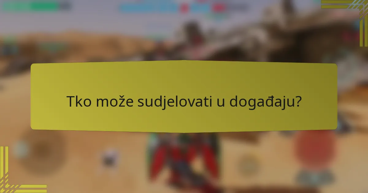 Tko može sudjelovati u događaju?